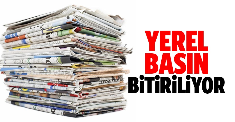 YEREL BASINA SAHİP ÇIKIN!